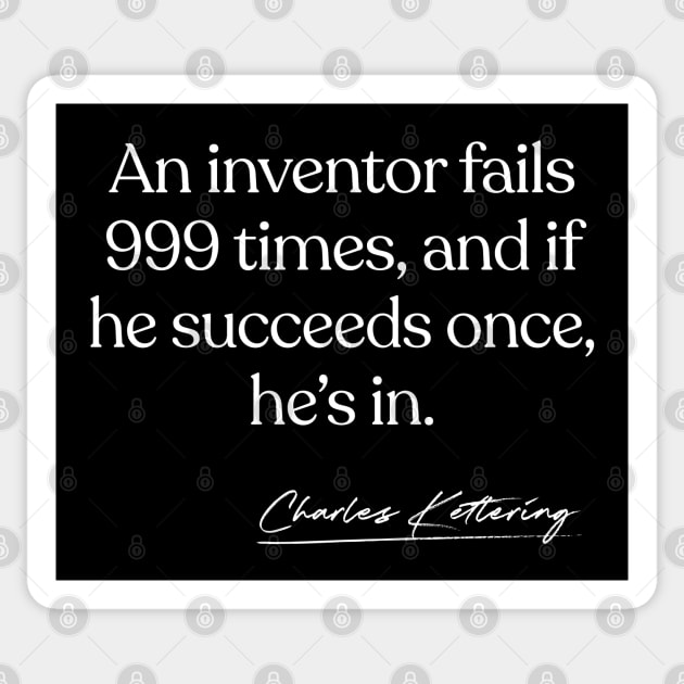 Charles Kettering Inventor Quote Sticker by DankFutura